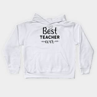 Best teacher ever Kids Hoodie